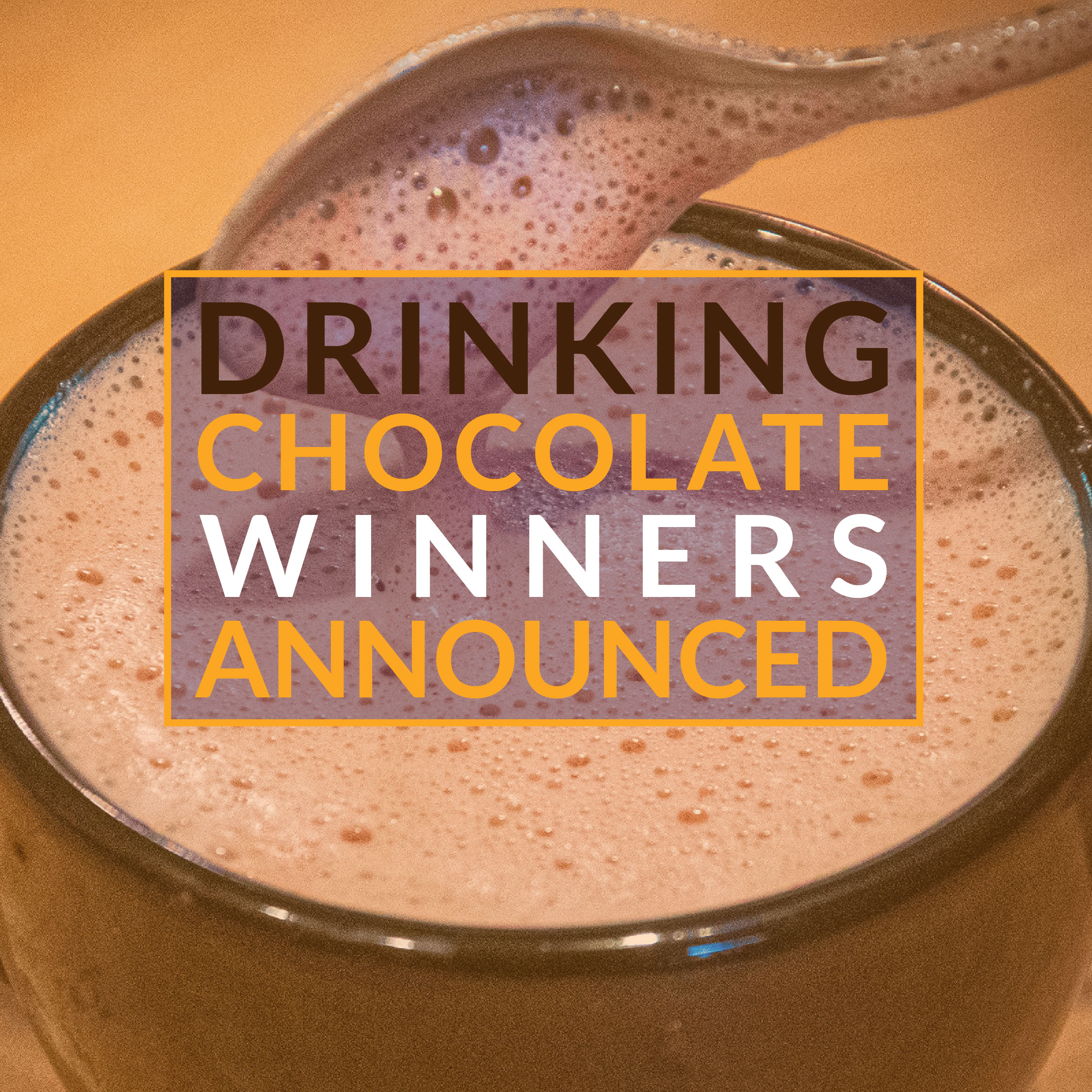 Drinking Chocolate winners frothy-teaser